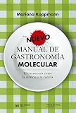 Nuevo manual de gastronomía molecular: el encuentro entre la ciencia y la cocina (Ciencia que ladra