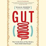 Image de Gut: The Inside Story of Our Body's Most Underrated Organ