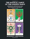 The Magical Tarot of the Golden Dawn: Divination, Meditation and High Magical Teachings by Pat Zalewski, Chris Zalewski