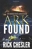 ARK FOUND: An Omega Files Adventure (Book 2)