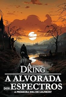 Livro A Alvorada Dos Espectros: A Primeira Era de Lilfrost