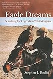 Eagle Dreams: Searching for Legends in Wild Mongolia cover
