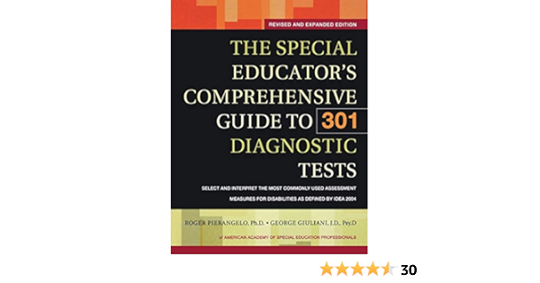 The Special Educator S Comprehensive Guide To 301 Diagnostic Tests Roger Pierangelo George Giuliani 9780787978136 Amazon Com Books