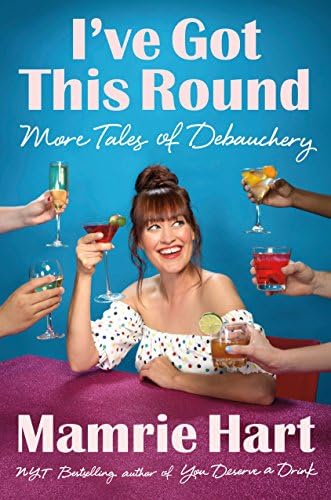 I've Got This Round: More Tales of Debauchery Hardcover โ February 6, 2018