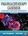 Pharmacotherapy Casebook: A Patient-Focused Approach, 9/E