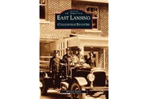 East Lansing: Collegeville Revisited (MI) (Images of America)