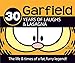 30 Years of Laughs & Lasagna: The Life & Times of a Fat, Furry Legend! (Garfield)