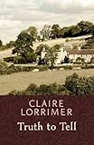 Front cover for the book Truth to Tell by Claire Lorrimer