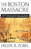 Front cover for the book The Boston Massacre by Hiller B. Zobel