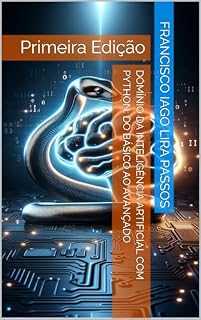 Livro Domínio da Inteligência Artificial com Python: Do Básico ao Avançado