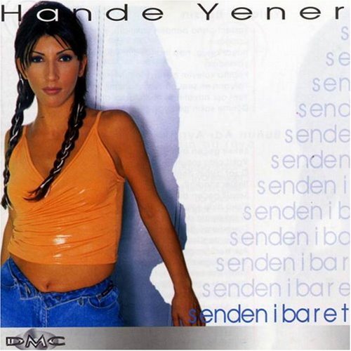 Hande Yener - Senden Ibaret By Hande Yener - Zortam Music