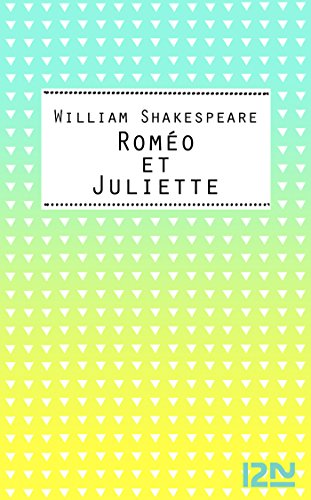 Roméo et Juliette (Classiques t. 12526) (French Edition) by William SHAKESPEARE