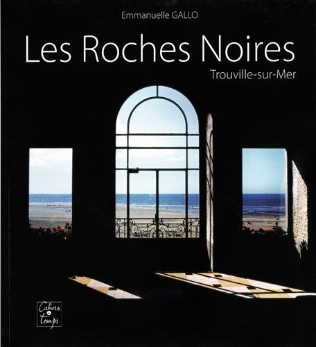 Les  Roches Noires, Trouville-sur-Mer