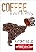 Coffee: A Dark History