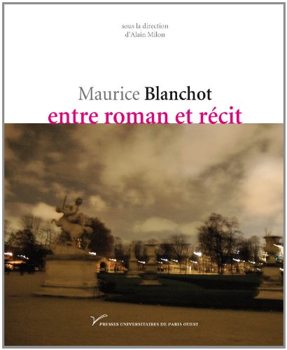 Maurice Blanchot, entre roman et récit