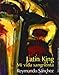 Latin King: Una vida sangrienta (Coleccion Barbaros/Testimonio) (Spanish Edition) by 
