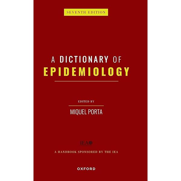 A Dictionary of Epidemiology: Porta, Miquel: 9780197663639: Amazon