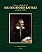 Letters & Books of Sir Stamford Raffles and Lady Raffles: The Tang Holdings Collections by 