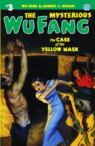 The Mysterious Wu Fang #3: The Case of the Yellow Mask (Volume 3)