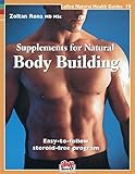 Supplements for Natural Body Building (Natural Health Guide) (Alive Natural Health Guides) by Zoltan Rona