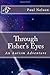 Through Fisher's Eyes: An Autism Adventure (Fisher's Autism Trilogy Book 1)