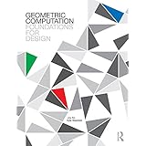 Geometric Computation: Foundations for Design