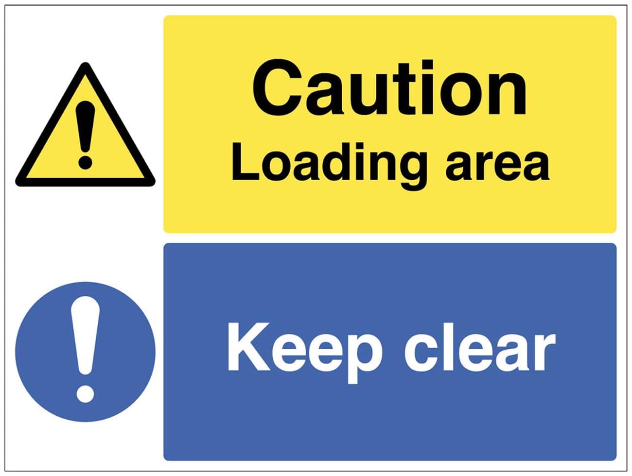 Caution Loading area, Keep clear (semi rigid pvc safety sign)