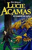 Lucie Acamas et l'armée de Gaïus (French Edition) by