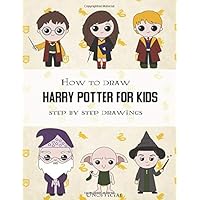 How To Draw Harry Potter For Kids - Step By Step Drawings: Harry Potter Drawing Book