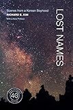 Lost Names: Scenes from a Korean Boyhood by Richard E. Kim