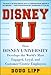 Disney U: How Disney University Develops the World's Most Engaged, Loyal, and Customer-Centric Employees - Book by Doug Lipp