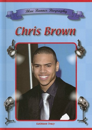 Chris Brown (Blue Banner Biographies)