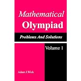 Mathematical Olympiad Problems and Solutions, Volume 1: Math Olympiad Contest Problems (Math Olympiad Books)