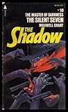 The Silent Seven : from the Shadow's Private Annals (The Shadow, No.10)