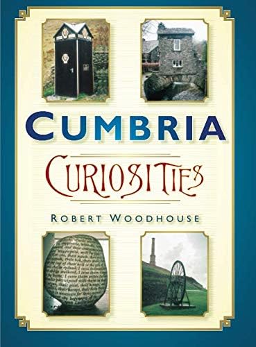 Cumbria Curiosities