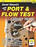 David Vizard's How to Port & Flow Test Cylinder Heads (S-A Design)