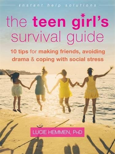 Download The Teen Girl's Survival Guide: Ten Tips for Making Friends, Avoiding Drama, and Coping with Social Stress (The Instant Help Solutions Series) Download The Teen Girl's Survival Guide: Ten Tips for Making Friends, Avoiding Drama, and Coping with Social Stress (The Instant Help Solutions Series)