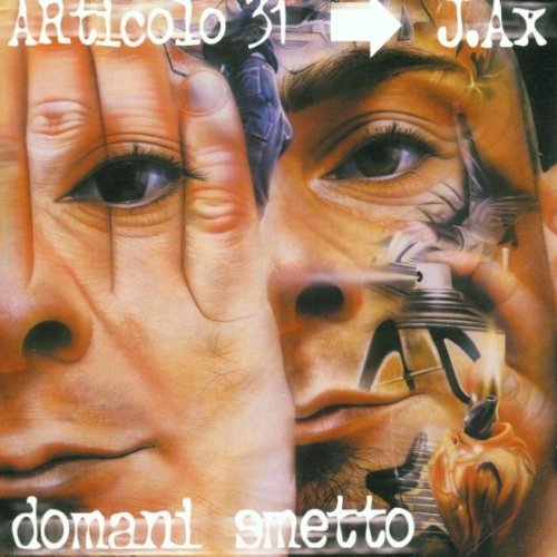 Articolo 31 - Domani Smetto By Articolo 31 - Zortam Music