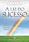 Livro A Lei do Sucesso (The Law of Success – Portuguese): Como usar o poder do Espírito para criar saúde, prosperidade e felicidade.