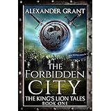 The Forbidden City (The King's Lion Tales Book 1)