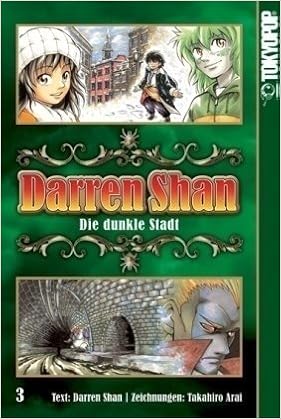 Darren Shan 03 Die Dunkle Stadt Amazon De Shan Darren Arai Takahiro Bucher