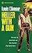 Heller with a Gun: A Novel