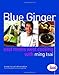 Blue Ginger: East Meets West Cooking with Ming Tsai - Book by Ming Tsai