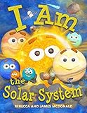 I Am the Solar System: A book about space for