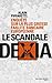 Le scandale Dexia : Enquête sur la plus grosse faillite bancaire européenne by