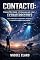 Livro Contacto: Como Receber e Comunicar com Extraterrestres: Guia prático para compreender, interpretar e responder a inteligências não humanas
