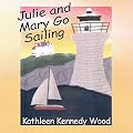 Julie and Mary Go Sailing