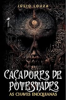 Livro Caçadores de Potestades: As Chaves Enoquianas
