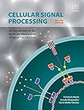 Cellular Signal Processing: An Introduction to the Molecular Mechanisms of Signal Transduction