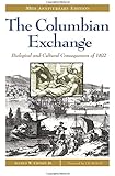 The Columbian Exchange: Biological and Cultural Consequences of 1492, 30th Anniversary Edition